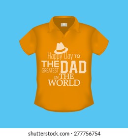 Isolated shirt with text for father's day. Vector illustration