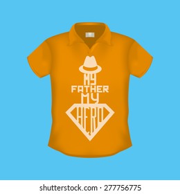 Isolated shirt with text for father's day. Vector illustration