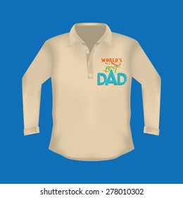 Isolated shirt with text for father's day. Vector illustration