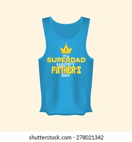 Isolated shirt with text for father's day. Vector illustration