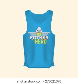 Isolated shirt with text for father's day. Vector illustration