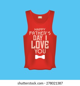 Isolated shirt with text for father's day. Vector illustration