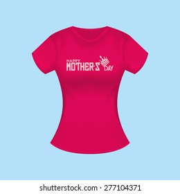 Isolated shirt with text for mother's day. Vector illustration