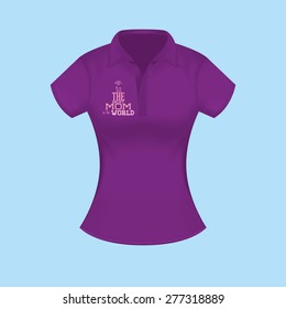 Isolated shirt with text for mother's day. Vector illustration