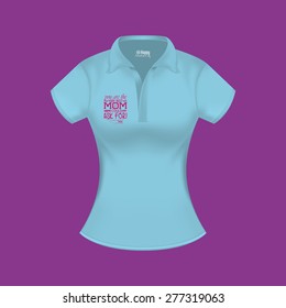 Isolated shirt with text for mother's day. Vector illustration