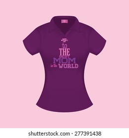 Isolated shirt with text for mother's day. Vector illustration