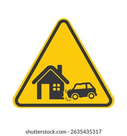 Isolated sign car crashing into house wall, symbolizing vehicle accident, road safety warning, and reminder to drive carefully