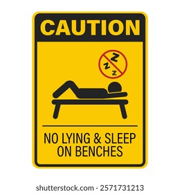 Isolated sign warning 'Do Not Lying and Sleep on Benches and Chairs' to ensure order and comfort in area.