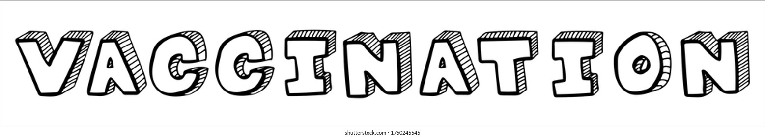 Isolated simple hand drawn vector lettering Vaccination, black and white drawing