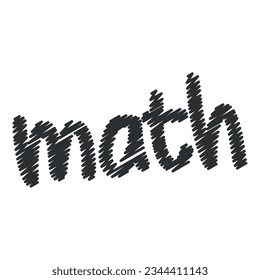 Isolated sketch texture of a math lettering Vector illustration