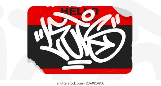 Isolated Urban Graffiti Style Sticker Hello My Name Is With Some Street Art Lettering Vector Illustration Template