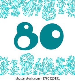 Isolated vector design number 80 card with floral ornament frame in blue tones on white. The design is perfect for cards, decorations, invitations, postcards, stickers.