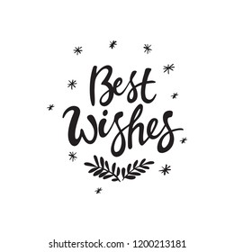 Isolated vector hand lettered holiday phrase. Quirky hand written calligraphy Christmas or new year text on a white background. Hand lettering poster with a phrase "Best Wishes". 