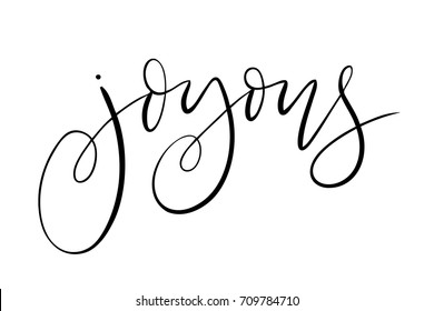 Isolated vector hand lettered holiday joyous phrase.  Quirky hand written calligraphy Christmas or xmas text on a white background.