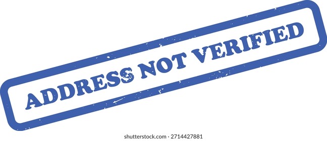 Ilustração isolada em vetor com um carimbo azul, sujo Address Not Verified. Cantos arredondados e fundo branco. Imagem versátil e de alta qualidade.