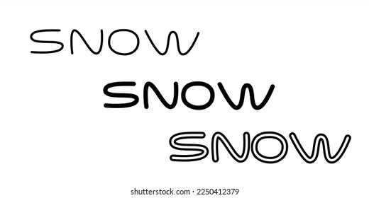 Isolated vector winter black line lettering with word snow three different types .