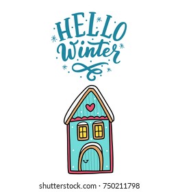 Isolated vector Winter illustration with house and snow, and hand drawn lettering hello winter for card, poster, banner.