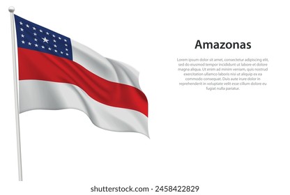 Isolated waving flag of Amazonas is a state Brazil on white background. 