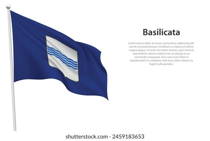 Isolated waving flag of Basilicata is a region Italy on white background. 