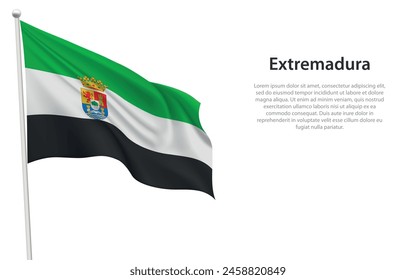 Isolated waving flag of Extremadura is a community Spain on white background. 