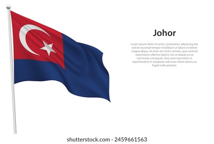 Isolated waving flag of Johor is a state Malaysia on white background. 