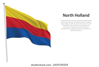 Isolated waving flag of North Holland is a province Netherlands on white background. 