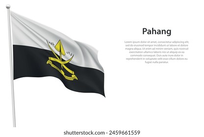 Isolated waving flag of Pahang is a state Malaysia on white background. 