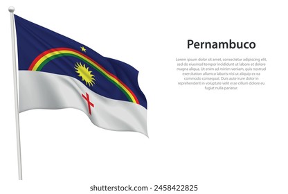 Isolated waving flag of Pernambuco is a state Brazil on white background. 