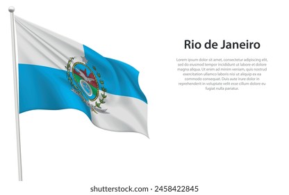 Isolated waving flag of Rio de Janeiro is a state Brazil on white background. 