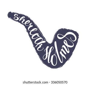 Isolated white lettering inscribed into silhouette of dark bluish gray tobacco pipe on white background. Simple vector illustration for print and design projects. Phrase is Sherlock Holmes. 