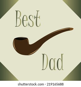 an isolated wooden smoking pipe and text for father's day