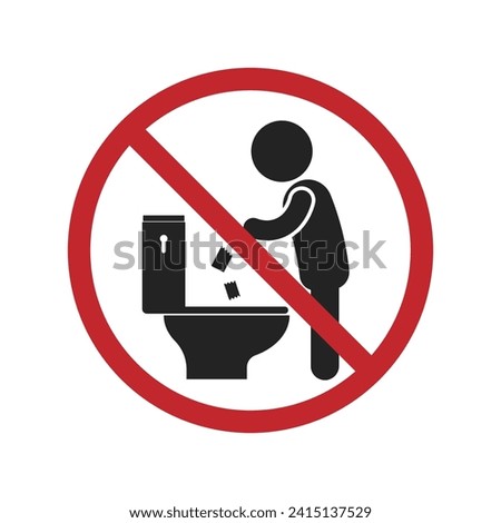 Isolted prohibition pictogram sign keep toilet clean with illustration f man throw waste in to WC, for bathroom restroom sign
