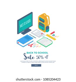 Isometric 3d school supplies set with screen, backpack,  pen, eraser, book, notebook and ruler. Vector Back to school Sale background with stationery. Office accessories. 