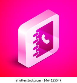 Isometric Address book icon isolated on pink background. Notebook, address, contact, directory, phone, telephone book icon. Silver square button. Vector Illustration