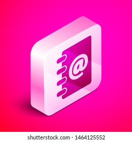 Isometric Address book icon isolated on pink background. Notebook, address, contact, directory, phone, telephone book icon. Silver square button. Vector Illustration