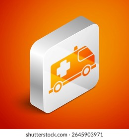 Isometric Ambulance and emergency car icon isolated on orange background. Ambulance vehicle medical evacuation. Silver square button. Vector