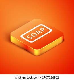Isometric Bar of soap icon isolated on orange background. Soap bar with bubbles. Vector Illustration