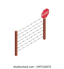 Isometric barbed wire fence and red stop sign isometric vector illustration