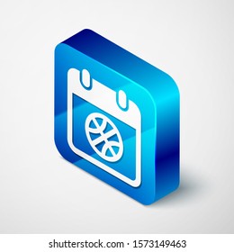 Isometric Basketball on sport calendar icon isolated on white background. Blue square button. Vector Illustration