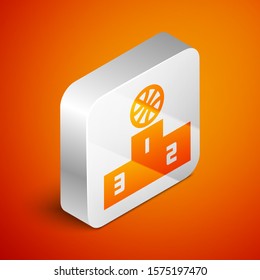 Isometric Basketball over sports winner podium icon isolated on orange background. Silver square button. Vector Illustration