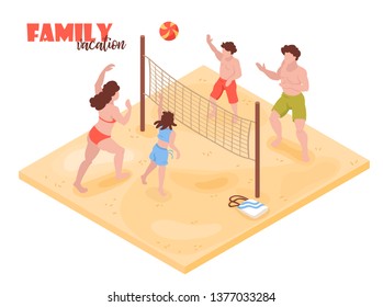 Isometric beach house tropic holidays background with human characters of family members playing volleyball with text vector illustration