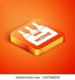 Isometric Bottles of wine in a wooden box icon isolated on orange background. Wine bottles in a wooden crate icon.  Vector Illustration