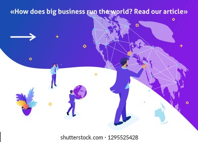 Isometric Bright Template banner article Big businessman running the world, world map.