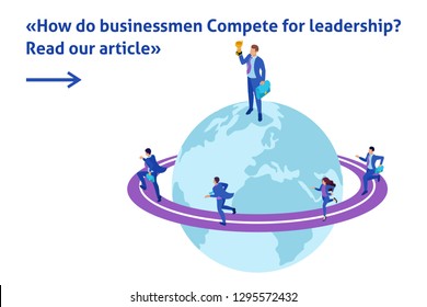Isometric Bright Template banner article Businessman at the top of the world, entrepreneurs compete for leadership.