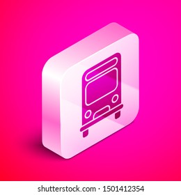 Isometric Bus icon isolated on pink background. Transportation concept. Bus tour transport sign. Tourism or public vehicle symbol. Silver square button. Vector Illustration