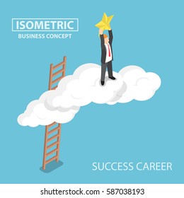 Isometric businessman climbing up over the cloud and reaching hands to the star, business success concept