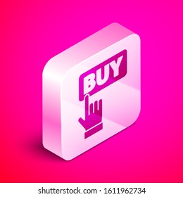 Isometric Buy button icon isolated on pink background. Silver square button. Vector Illustration