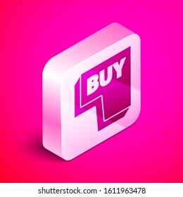 Isometric Buy button icon isolated on pink background. Silver square button. Vector Illustration