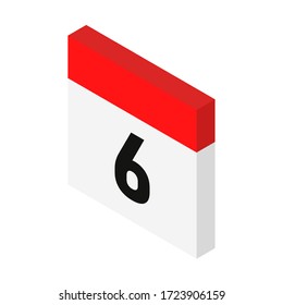 Isometric calendar icon date 6. Day with number 6. Vector Illustration. 3d style