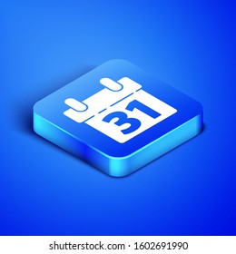 Isometric Calendar icon isolated on blue background. Event reminder symbol. Merry Christmas and Happy New Year. Blue square button. Vector Illustration